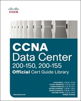 CCNA Data Center (200-150, 200-155) Official Cert Guide Library - Hintz, Chad; Obediente, Cesar; Karakok, Ozden; Shamsee, Navaid; Klebanov, David