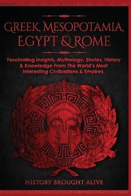 Greek, Mesopotamia, Egypt & Rome - History Brought Alive