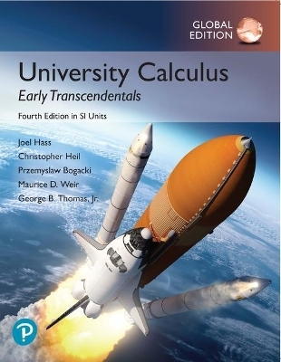 University Calculus: Early Transcendentals, Global Edition + MyLab Math with Pearson eText - Joel Hass, Christopher Heil, Maurice Weir, George Thomas