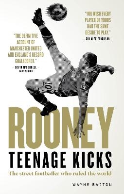Rooney: Teenage Kicks - Wayne Barton