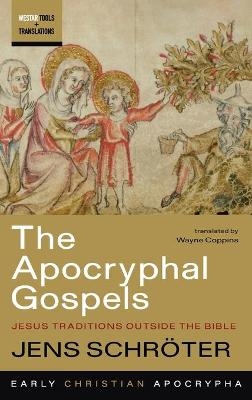 The Apocryphal Gospels - Jens Schr�ter