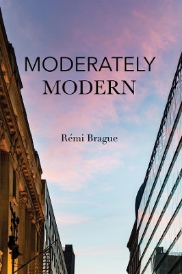 Moderately Modern - Rémi Brague, Paul Seaton