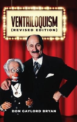VENTRILOQUISM (Revised Edition) - Don Gaylord Bryan
