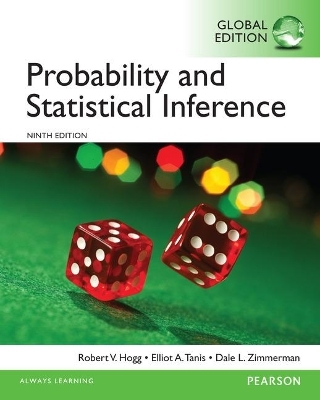 Probability and Statistical Inference, Global Edition - Robert Hogg, Elliot Tanis, Dale Zimmerman