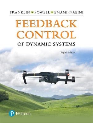 Feedback Control of Dynamic Systems - Gene Franklin, David Powell, Abbas Emami-Naeini