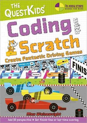 Coding with Scratch - Create Fantastic Driving Games - Max Wainewright