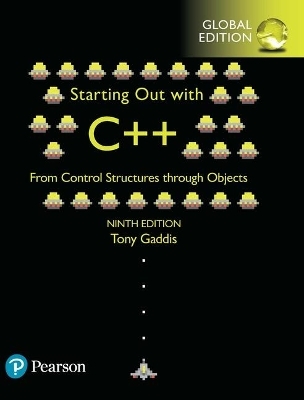 Starting Out with C++ from Control Structures through Objects, Global Edition - Tony Gaddis
