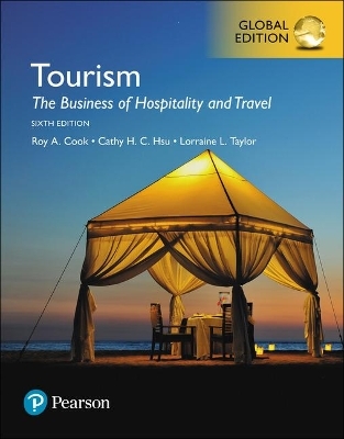 Tourism: The Business of Hospitality and Travel, Global Edition - Roy Cook, Cathy Hsu, Lorraine Taylor