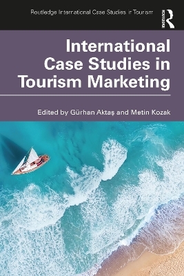 International Case Studies in Tourism Marketing - 