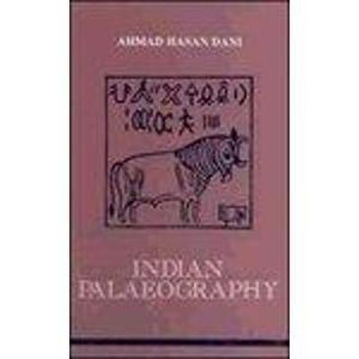 Indian Palaeography - Ahmad Hasan Dani