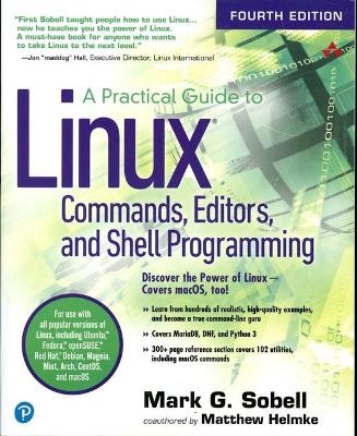 Practical Guide to Linux Commands, Editors, and Shell Programming, A - Mark Sobell, Matthew Helmke