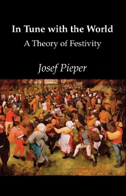 In Tune With The World - Josef Pieper