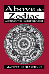 Above the Zodiac -  Matityahu Glazerson