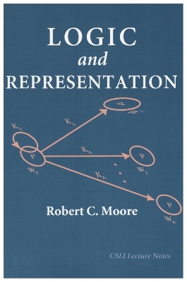 Logic and Representation - Robert C. Moore