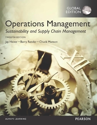 MyLab Operations Management with Pearson eText for Operations Management: Sustainability and Supply Chain Management, Global Edition - Jay Heizer, Barry Render, Chuck Munson