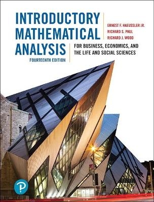 Introductory Mathematical Analysis for Business, Economics, and the Life and Social Sciences + MyLab Math with Pearson eText (Package) - Ernest Haeussler, Richard Paul, Richard Wood