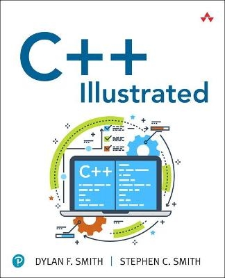 C++ Illustrated - Dylan Smith, Stephen Smith