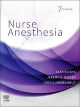 Nurse Anesthesia - Elisha, Sass; Heiner, Jeremy S; Nagelhout, John J.