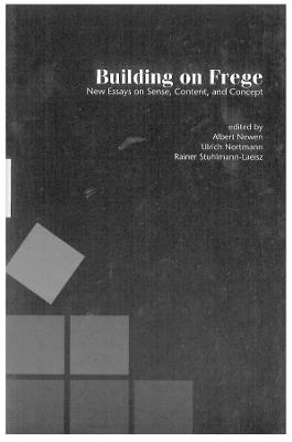 Building on Frege - Albert Newen, Ulrich Nortmann, Ranier Stuhlmann-Laeisz