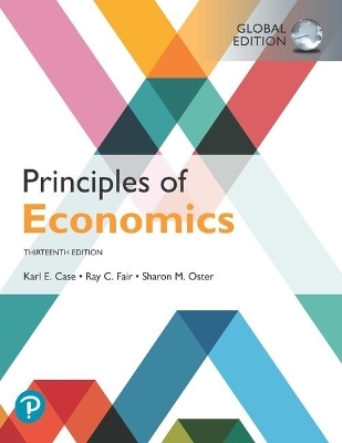 Principles of Economics, Global Edition + MyLab Economics with Pearson eText (Package) - Karl Case, Ray Fair, Sharon Oster