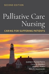 Palliative Care Nursing: Caring for Suffering Patients - Ouimet Perrin, Kathleen; Sheehan, Caryn A.; Potter, Mertie L.; Kazanowski, Mary K.