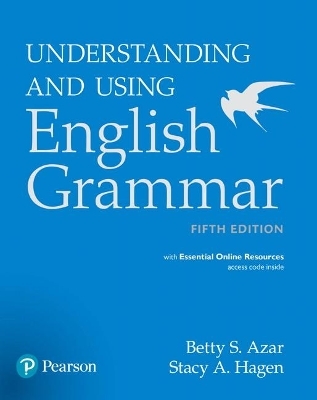 Azar-Hagen Grammar - (AE) - 5th Edition - Student Book with App - Understanding and Using English Grammar - Betty Azar, Stacy Hagen