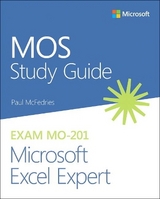 MOS Study Guide for Microsoft Excel Expert Exam MO-201 - McFedries, Paul