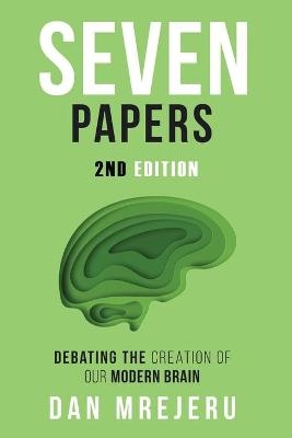 Seven Papers 2nd Edition -  Dan Mrejeru