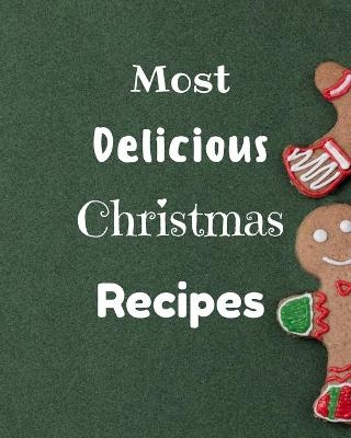 Most Delicious Christmas Recipes - Josh Grunn