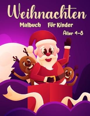 Weihnachtsfarbbuch f�r Kinder Alter 4-8 - Astrid Woods