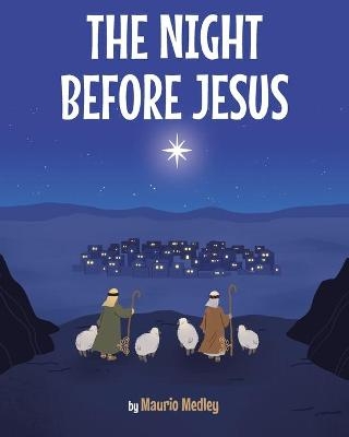 The Night Before Jesus - Maurio Medley