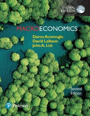 Macroeconomics plus Pearson MyLab Economics with Pearson eText, Global Edition - Daron Acemoglu, David Laibson, John List