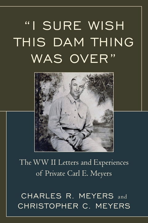 &quote;I Sure Wish this Dam Thing Was Over&quote; -  Charles R. Meyers,  Christopher C. Meyers