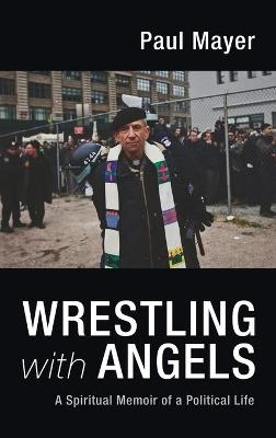 Wrestling with Angels - Paul Mayer