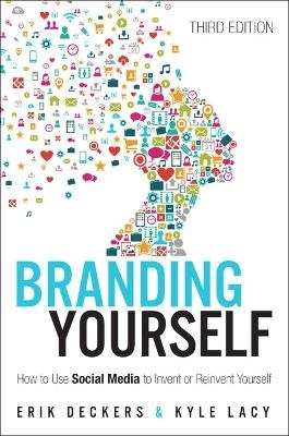 Branding Yourself - Erik Deckers, Kyle Lacy