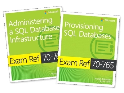 MCSA SQL 2016 Database Administration Exam Ref 2-pack - Victor Isakov, Paul Marquardt, Joseph D'Antoni