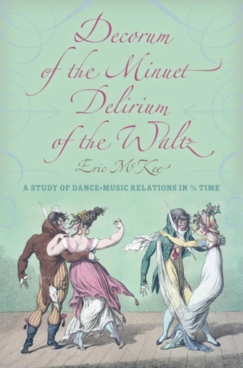 Decorum of the Minuet, Delirium of the Waltz -  Eric McKee