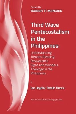 Third Wave Pentecostalism in the Philippines - Lora Angeline Embudo Timenia