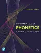 Pearson eText for Fundamentals of Phonetics - Small, Larry