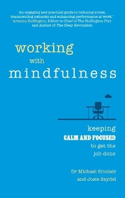 Working with Mindfulness - Michael Sinclair, Josie Seydel