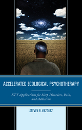 Accelerated Ecological Psychotherapy -  Steven R. Vazquez