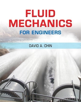 Fluid Mechanics for Engineers - David Chin