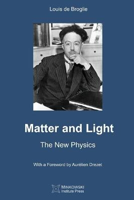 Matter and Light - Louis De Broglie