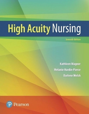 High-Acuity Nursing - Kathleen Wagner, Melanie Hardin-Pierce, Darlene Welsh, Karen Johnson