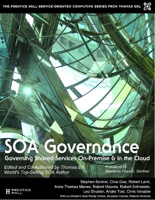 SOA Governance - Thomas Erl, Stephen Bennett, Benjamin Carlyle, Clive Gee, Robert Laird