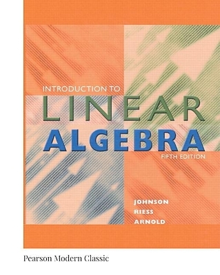 Introduction to Linear Algebra (Classic Version) - Lee Johnson, Dean Riess, Jimmy Arnold