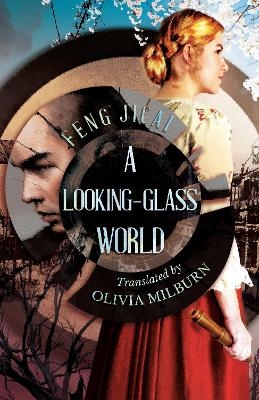A Looking-Glass World - Feng Jicai