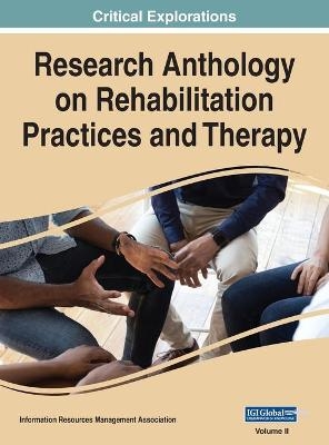 Research Anthology on Rehabilitation Practices and Therapy, VOL 2 - 