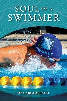 Soul of a Swimmer - Carla Albano