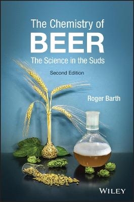 The Chemistry of Beer - Roger Barth